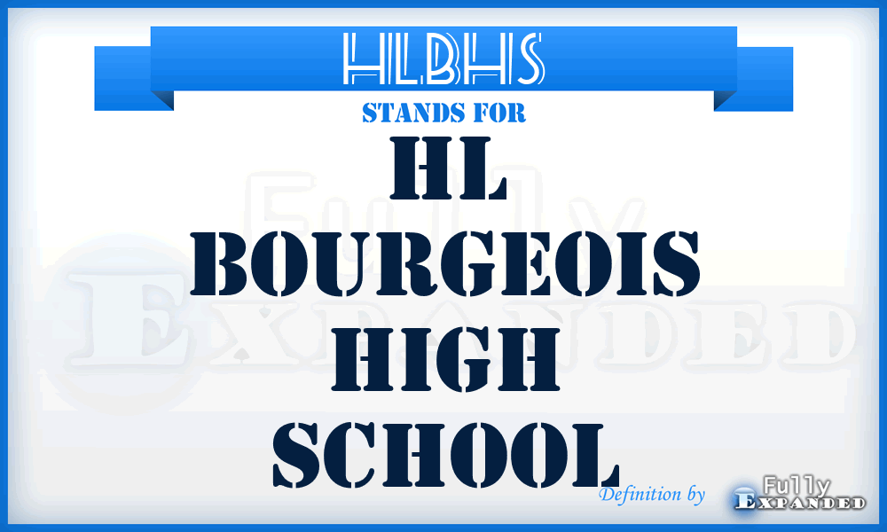 HLBHS - HL Bourgeois High School