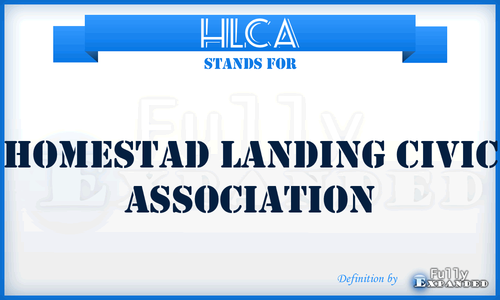 HLCA - Homestad Landing Civic Association