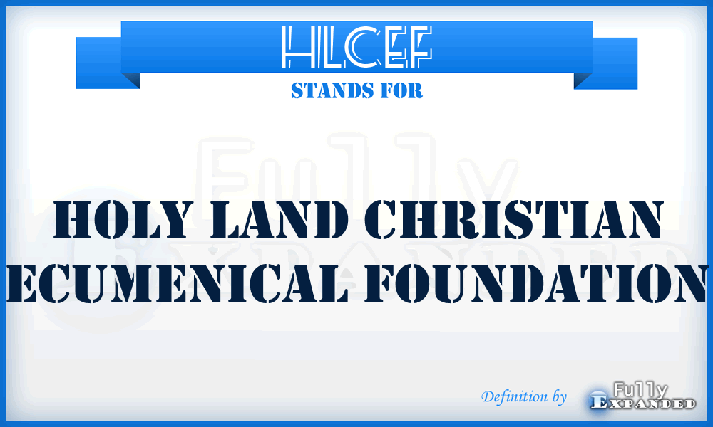 HLCEF - Holy Land Christian Ecumenical Foundation