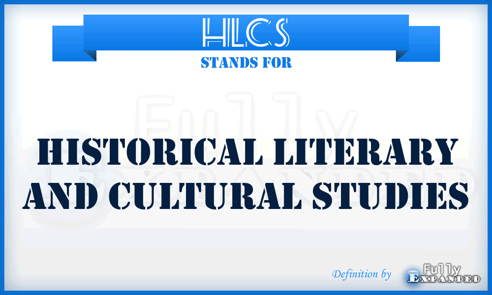 HLCS - Historical Literary and Cultural studies
