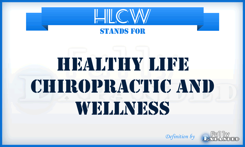 HLCW - Healthy Life Chiropractic and Wellness