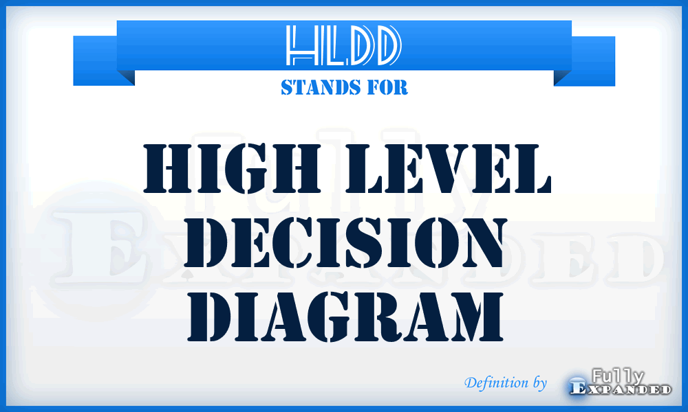 HLDD - High Level Decision Diagram