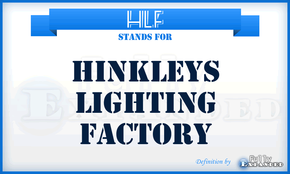 HLF - Hinkleys Lighting Factory