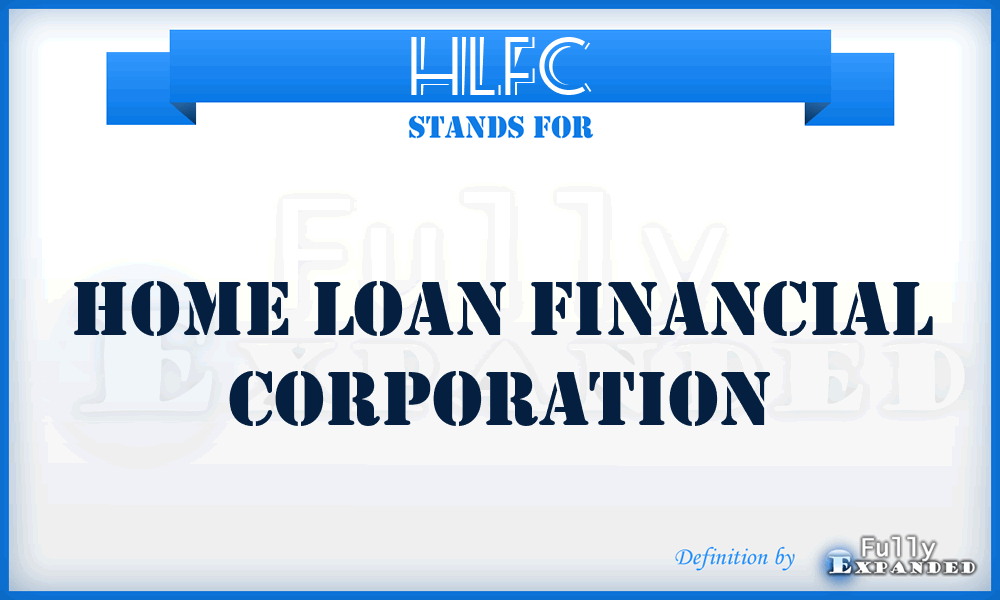 HLFC - Home Loan Financial Corporation