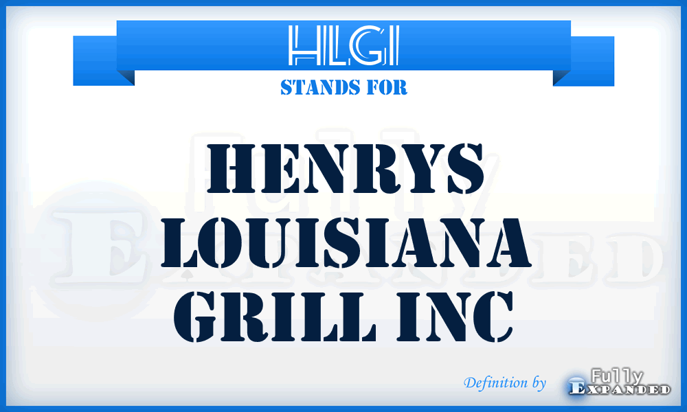 HLGI - Henrys Louisiana Grill Inc