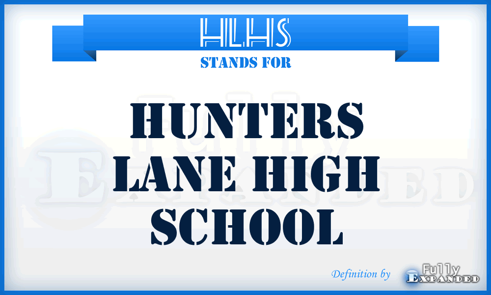 HLHS - Hunters Lane High School