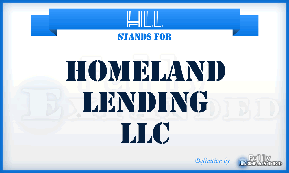 HLL - Homeland Lending LLC