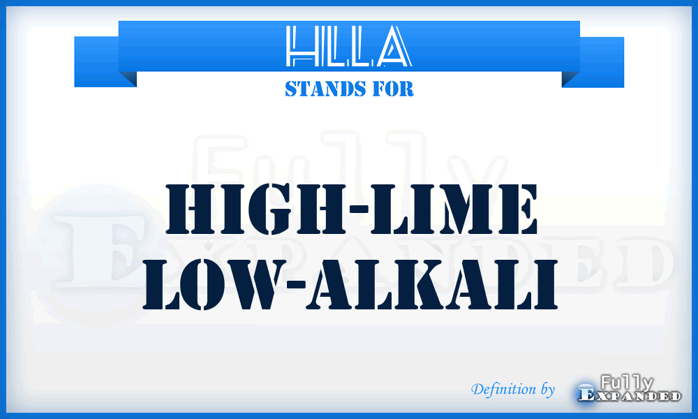 HLLA - High-Lime Low-Alkali
