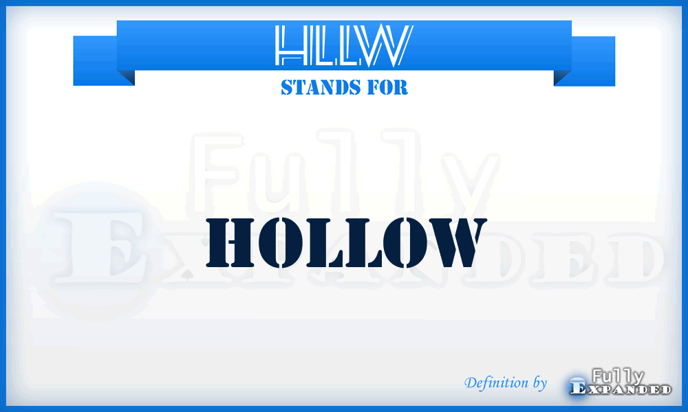 HLLW - Hollow