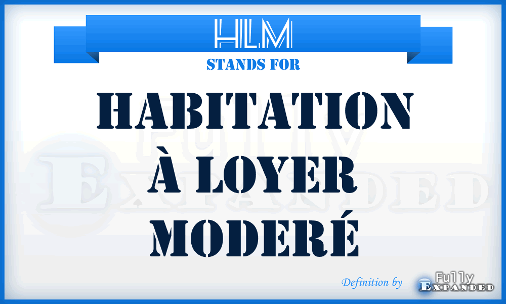 HLM - Habitation à loyer moderé