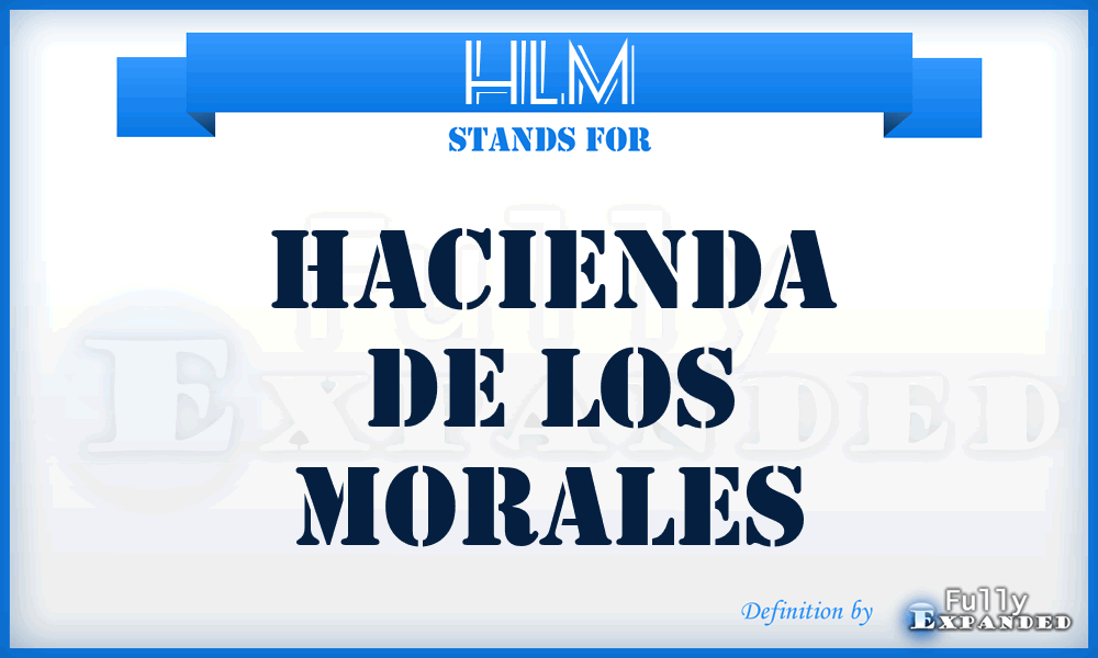 HLM - Hacienda de Los Morales