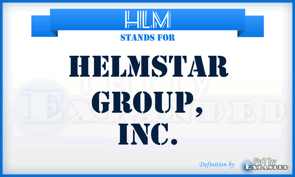 HLM - Helmstar Group, Inc.