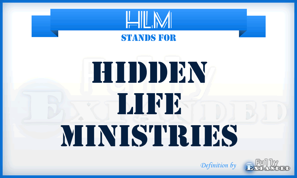 HLM - Hidden Life Ministries