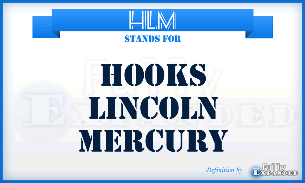 HLM - Hooks Lincoln Mercury