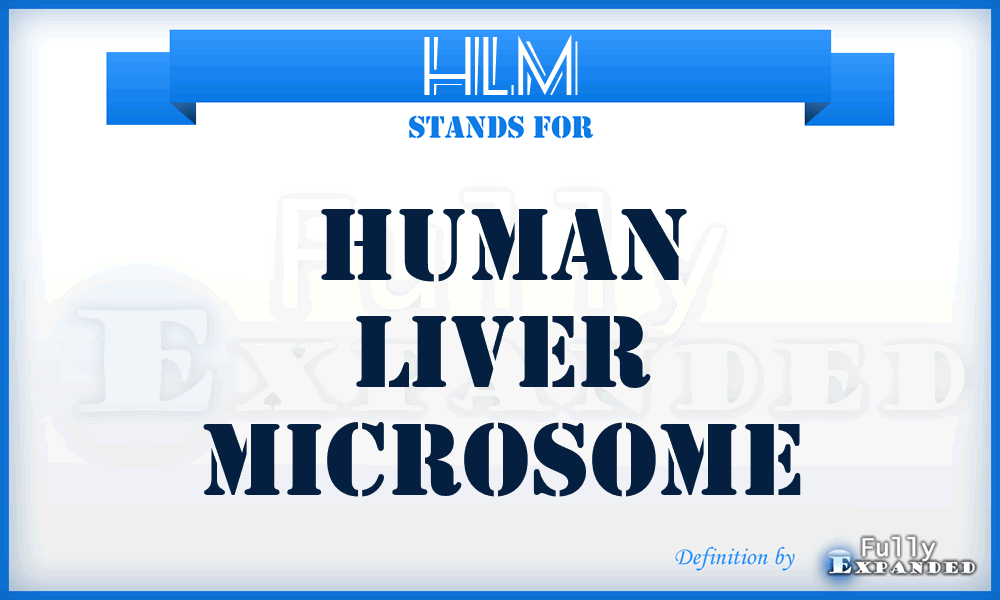 HLM - Human Liver Microsome