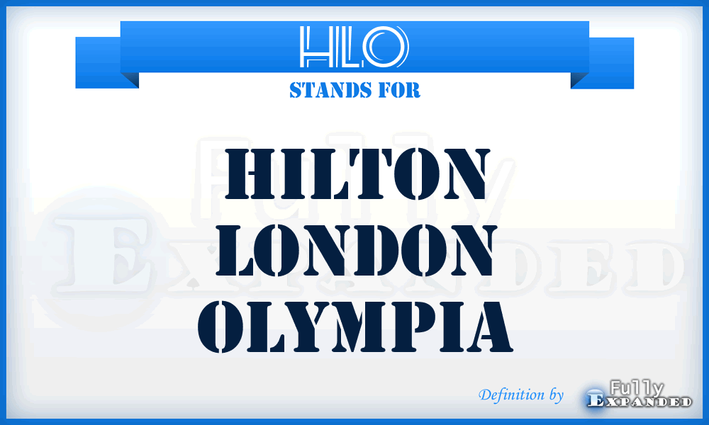 HLO - Hilton London Olympia