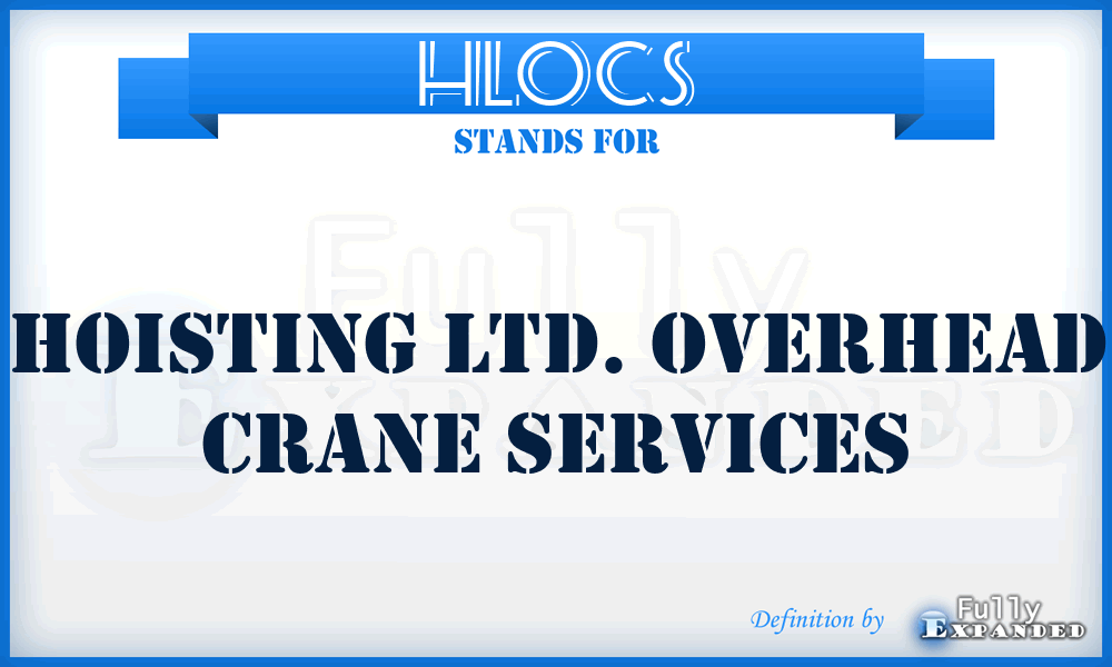 HLOCS - Hoisting Ltd. Overhead Crane Services