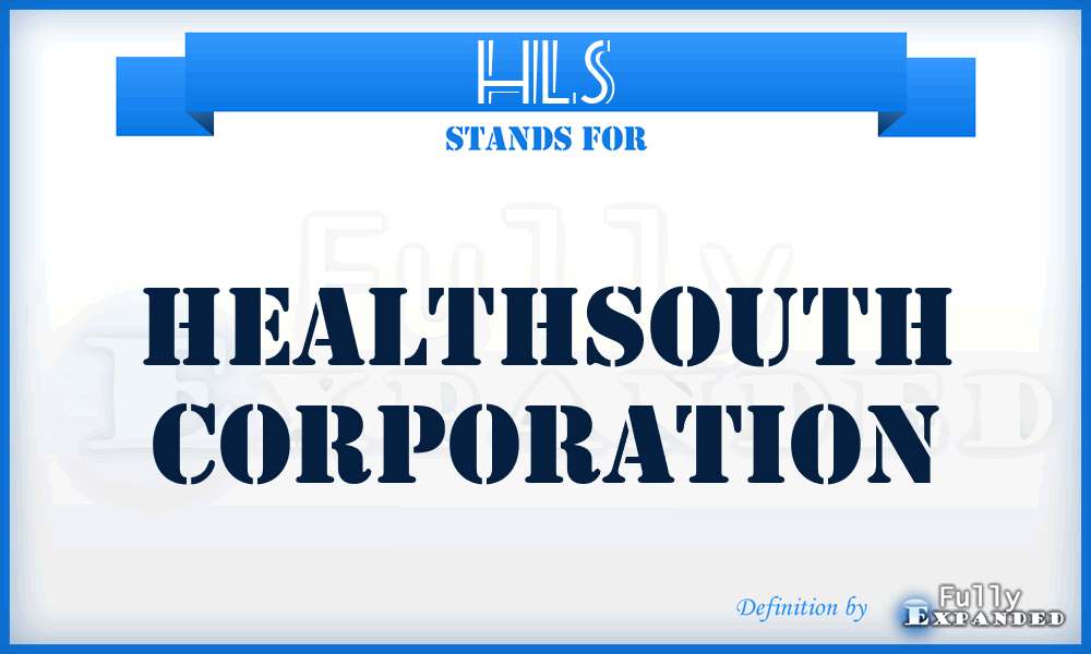 HLS - HealthSouth Corporation