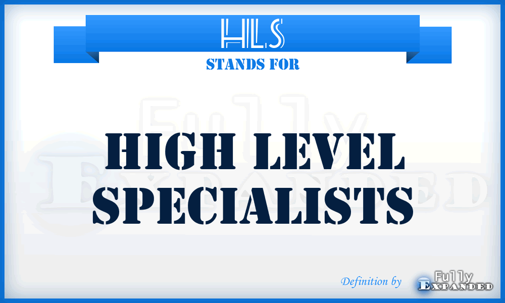 HLS - High Level Specialists