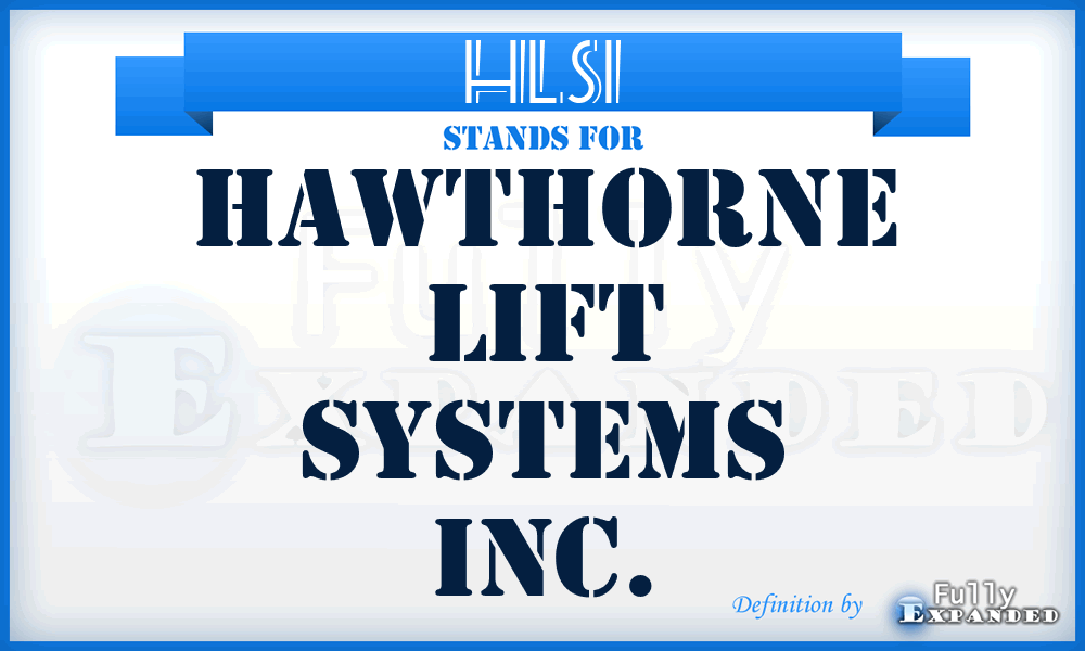 HLSI - Hawthorne Lift Systems Inc.