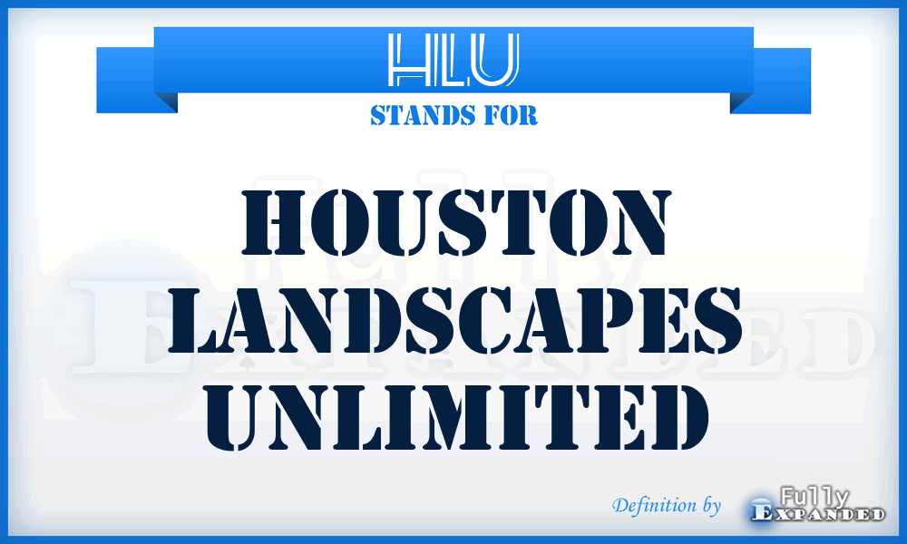 HLU - Houston Landscapes Unlimited
