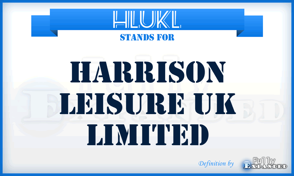 HLUKL - Harrison Leisure UK Limited