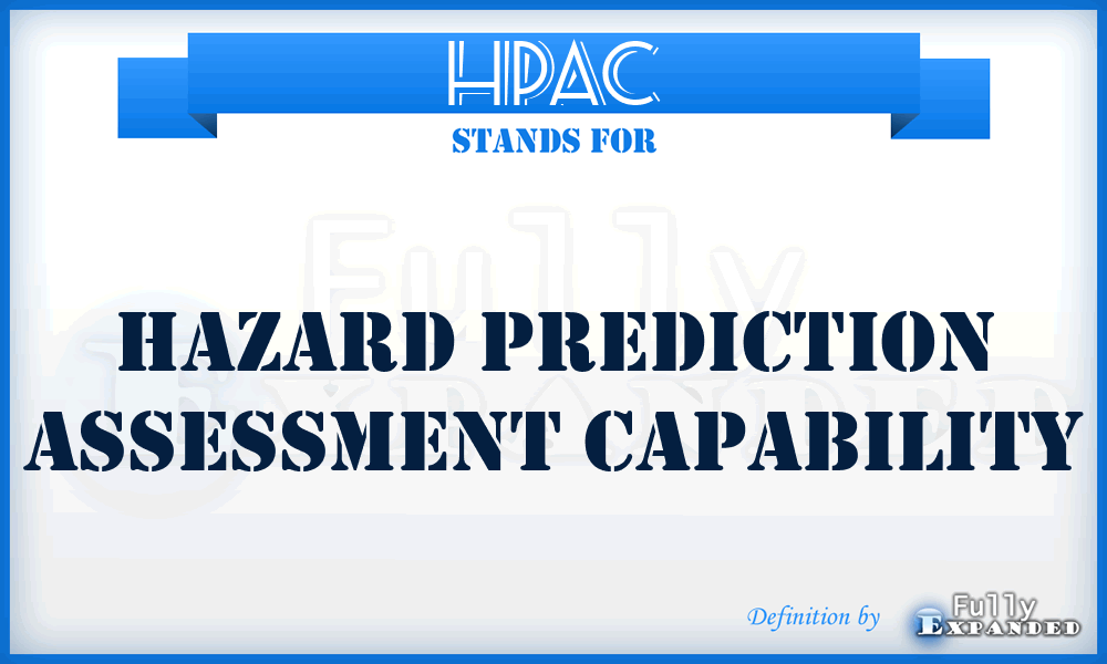 HPAC - hazard prediction assessment capability