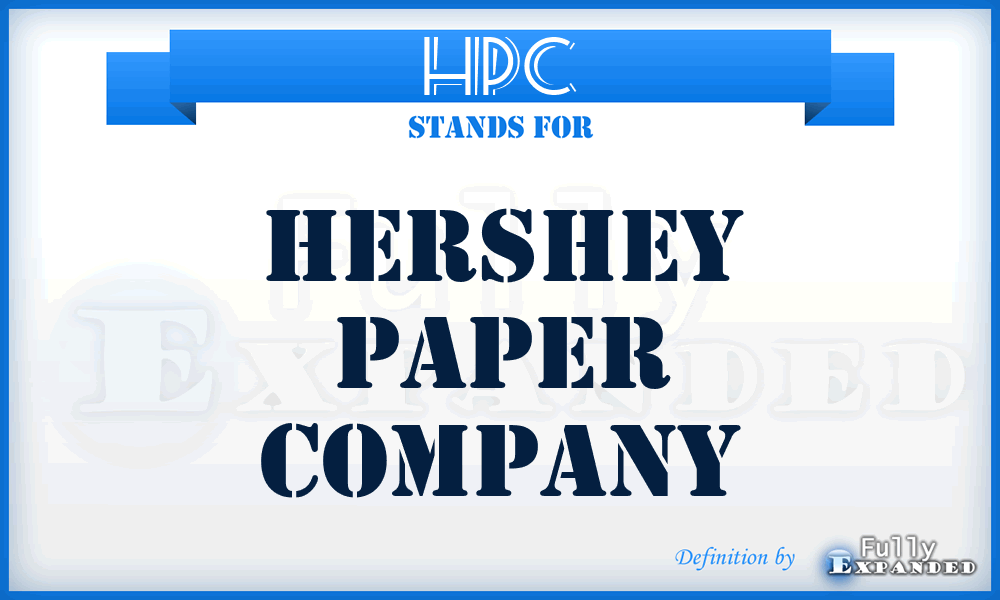 HPC - Hershey Paper Company