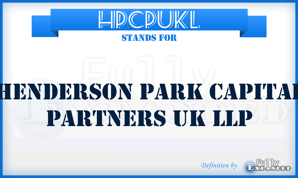 HPCPUKL - Henderson Park Capital Partners UK LLP