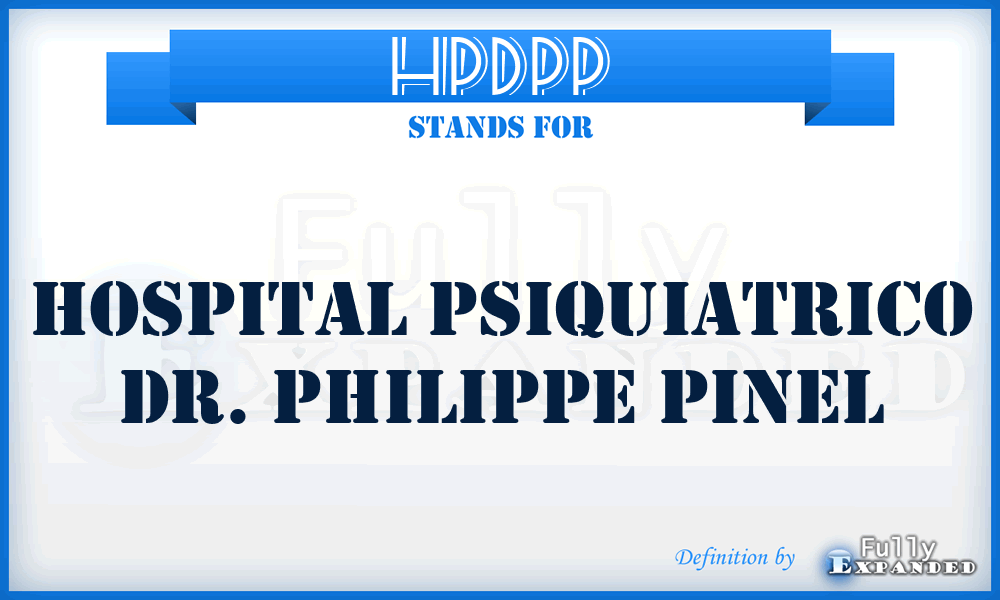 HPDPP - Hospital Psiquiatrico Dr. Philippe Pinel