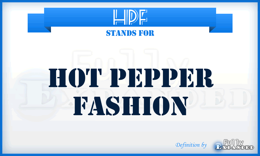HPF - Hot Pepper Fashion