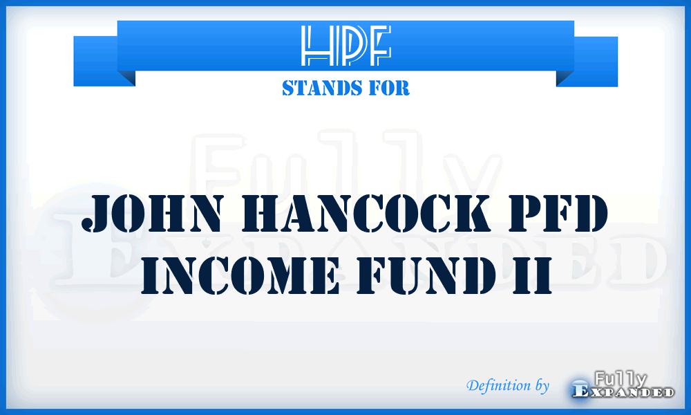 HPF - John Hancock Pfd Income Fund II