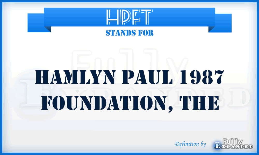 HPFT - Hamlyn Paul 1987 Foundation, The