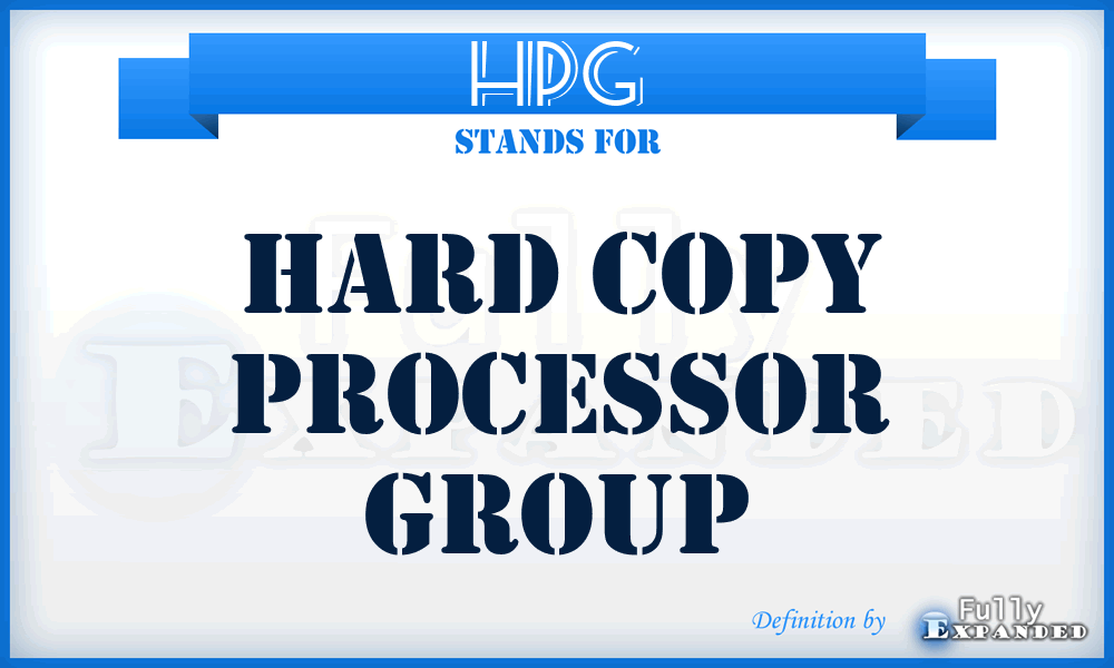 HPG - hard copy processor group