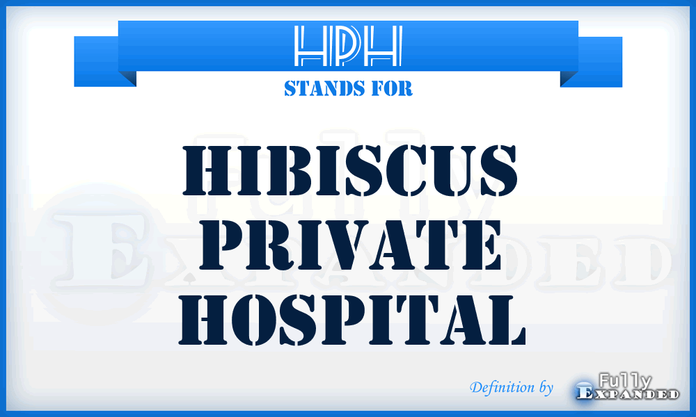 HPH - Hibiscus Private Hospital