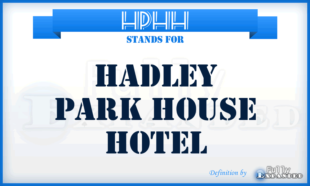 HPHH - Hadley Park House Hotel