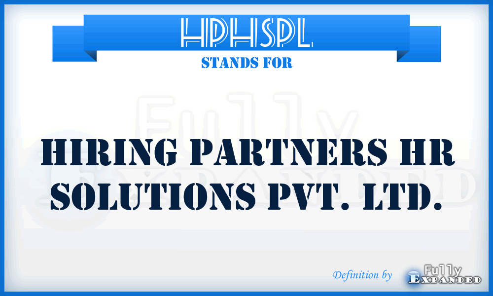 HPHSPL - Hiring Partners Hr Solutions Pvt. Ltd.