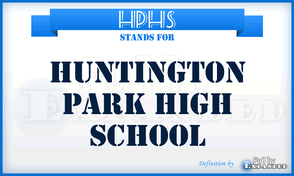 HPHS - Huntington Park High School