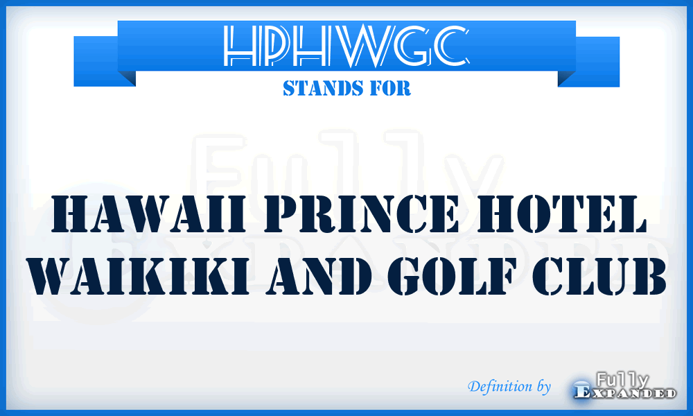 HPHWGC - Hawaii Prince Hotel Waikiki and Golf Club