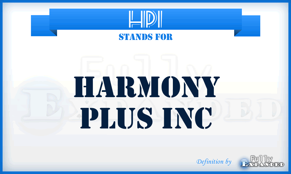 HPI - Harmony Plus Inc