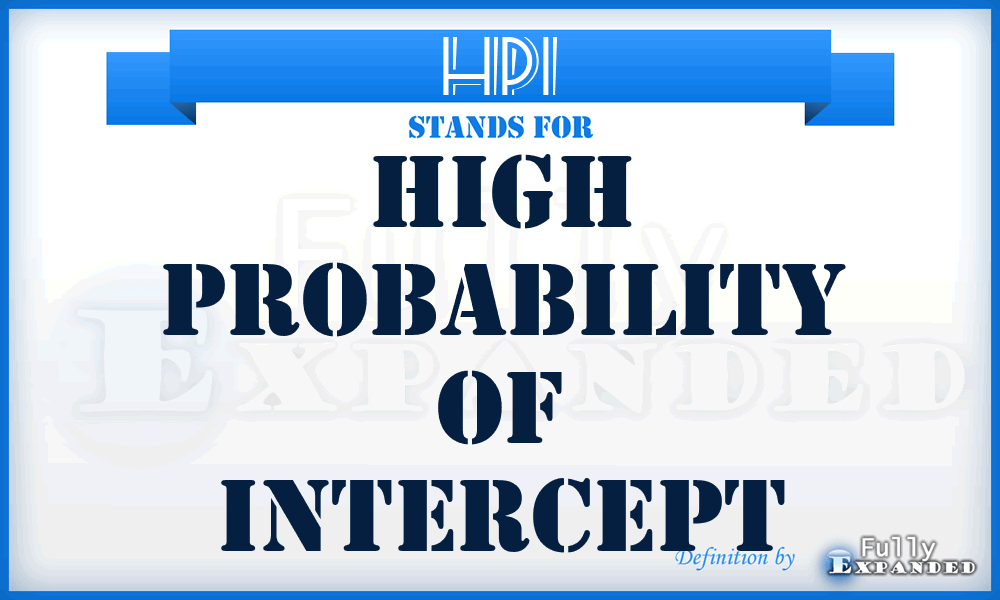 HPI - high probability of intercept