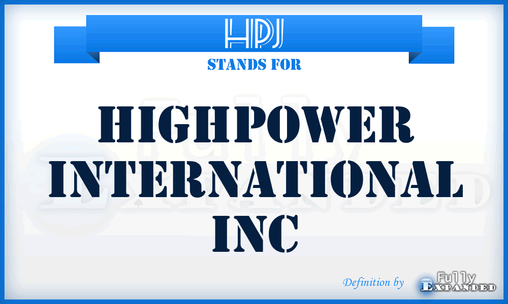 HPJ - Highpower International Inc