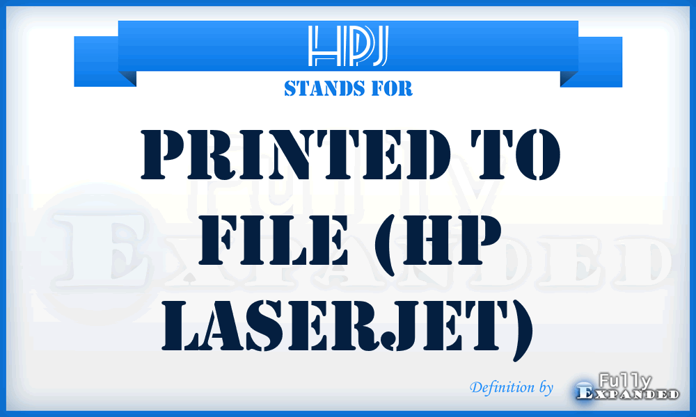 HPJ - Printed to file (HP LaserJet)