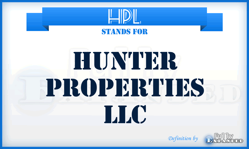 HPL - Hunter Properties LLC