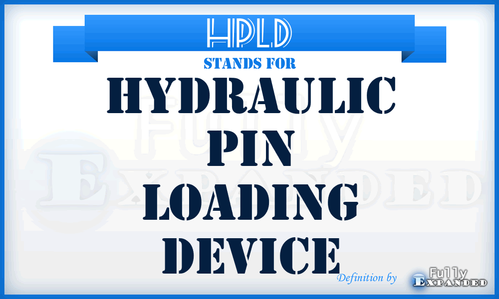 HPLD - Hydraulic Pin Loading Device