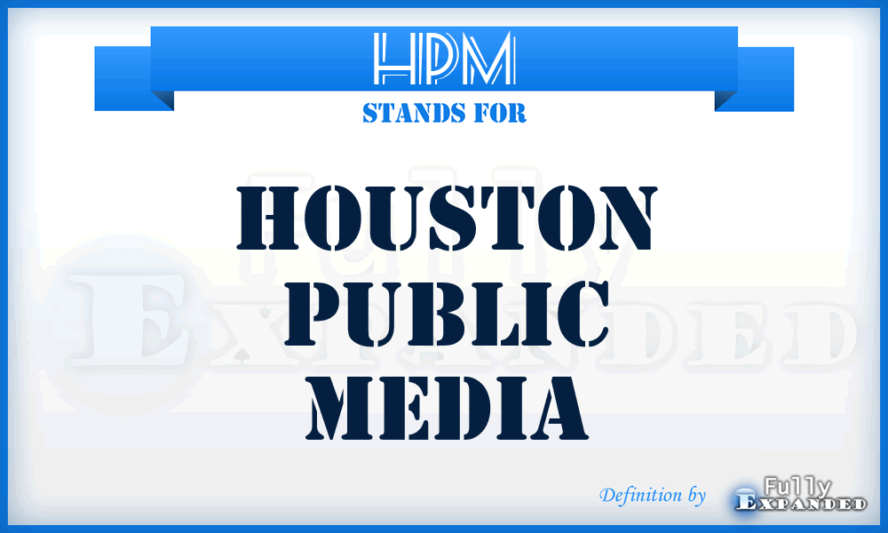 HPM - Houston Public Media