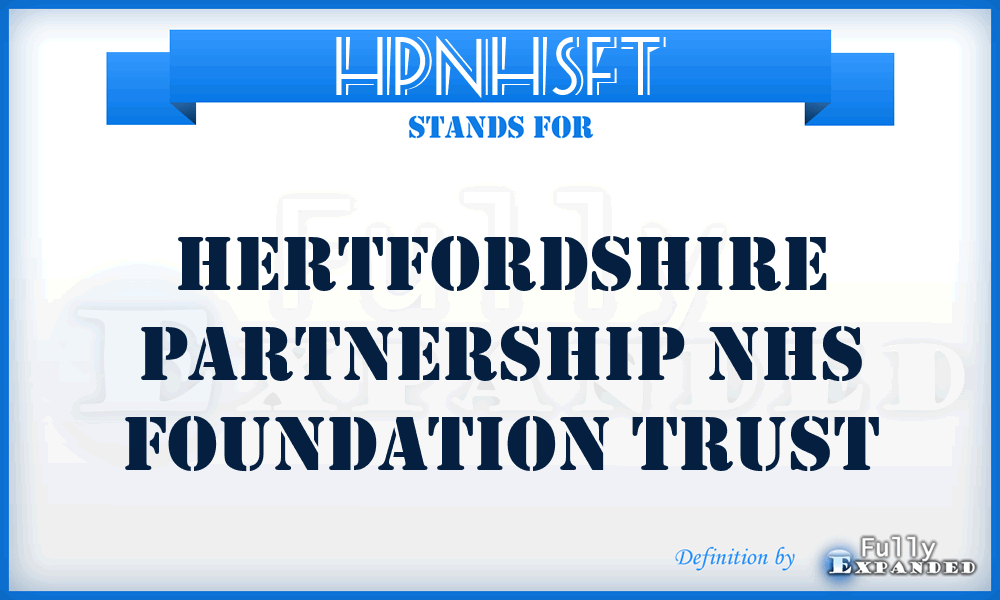 HPNHSFT - Hertfordshire Partnership NHS Foundation Trust