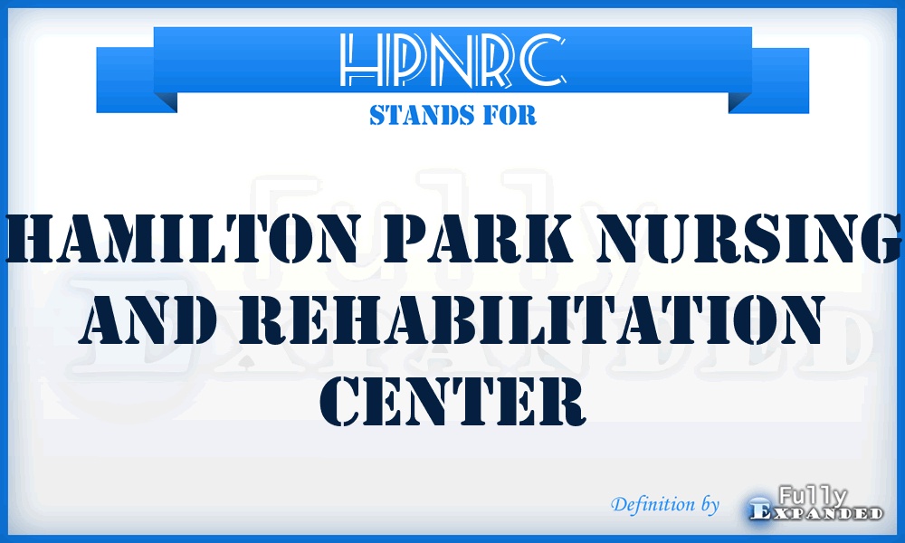 HPNRC - Hamilton Park Nursing and Rehabilitation Center