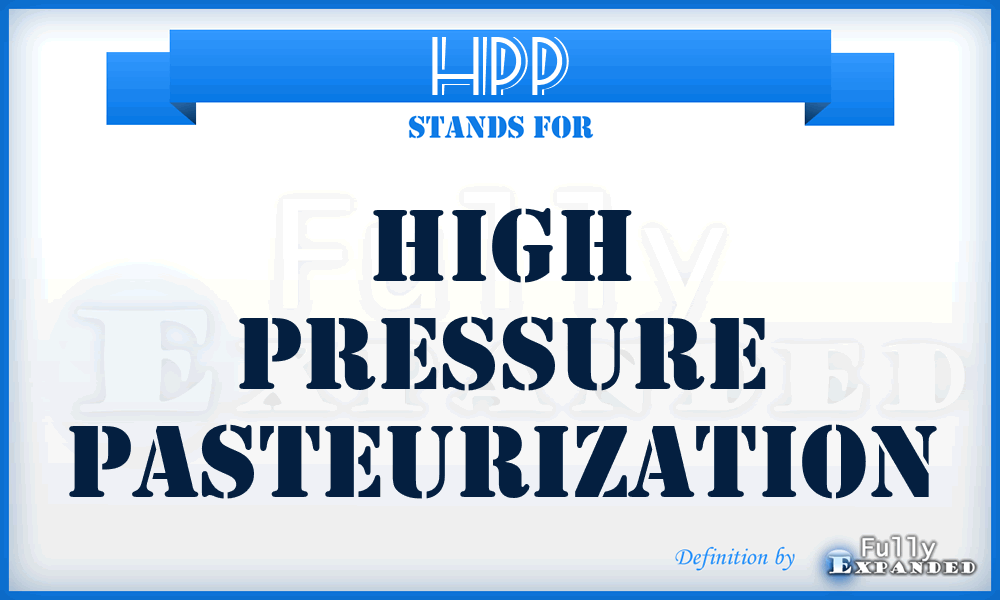 HPP - High Pressure Pasteurization