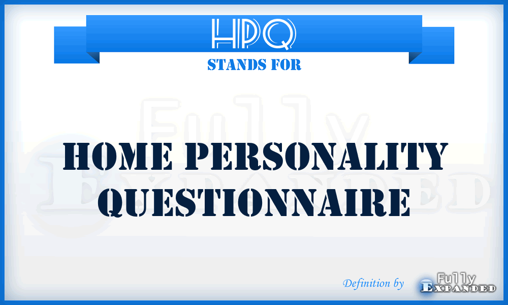 HPQ - Home Personality Questionnaire